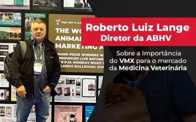 Diretor da ABHV fala sobre a importância do VMX para o mercado da Medicina Veterinária