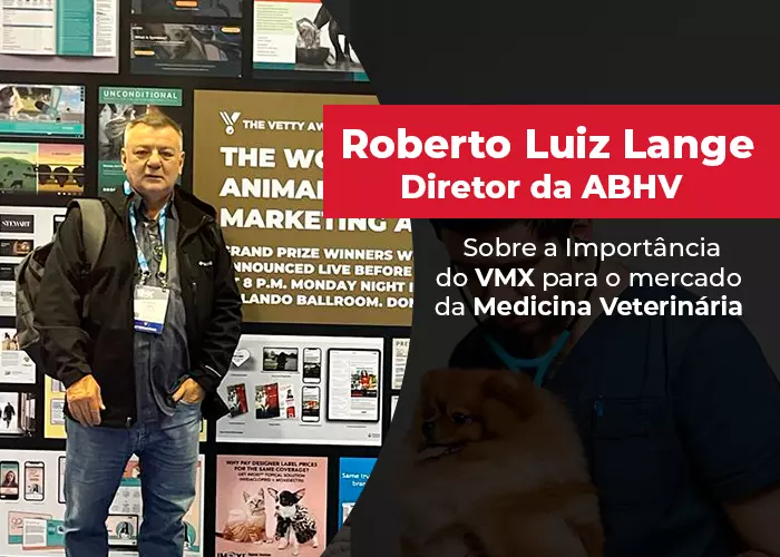 Diretor da ABHV fala sobre a importância do VMX para o mercado da Medicina Veterinária